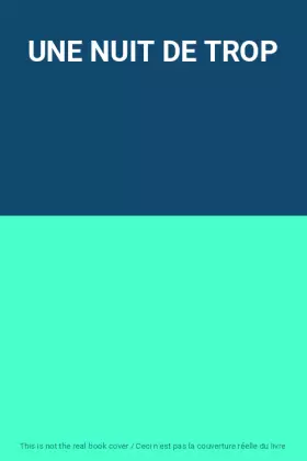Couverture du produit · UNE NUIT DE TROP