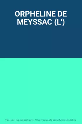 Couverture du produit · ORPHELINE DE MEYSSAC (L')