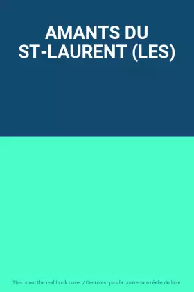 Couverture du produit · AMANTS DU ST-LAURENT (LES)