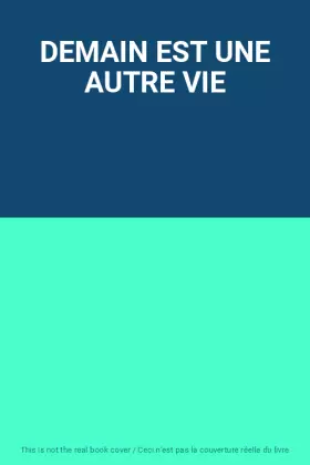 Couverture du produit · DEMAIN EST UNE AUTRE VIE