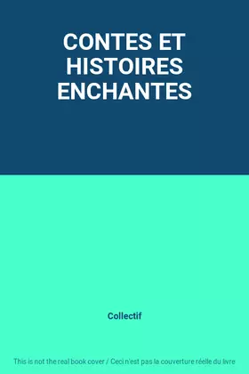 Couverture du produit · CONTES ET HISTOIRES ENCHANTES