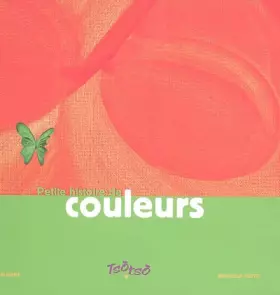 Couverture du produit · Petites histoire de couleurs