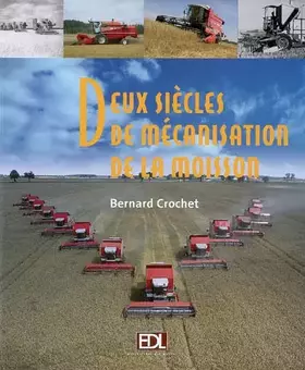 Couverture du produit · Deux siècles de mécanisation de la moisson