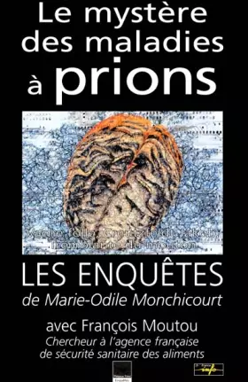 Couverture du produit · Le mystère des maladies à prions