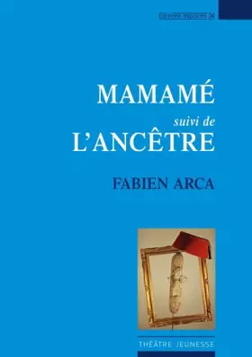 Couverture du produit · Mamamé suivi de L'ancêtre