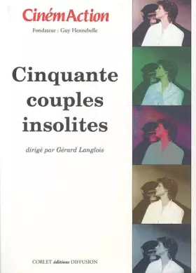 Couverture du produit · CinémAction, N° 114 : 50 couples insolites