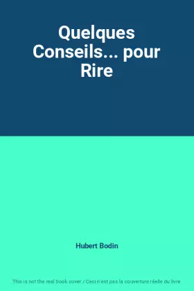 Couverture du produit · Quelques Conseils... pour Rire