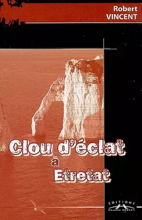 Couverture du produit · Clou d'éclat à Etretat