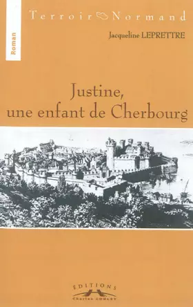 Couverture du produit · Justine, une enfant de Cherbourg