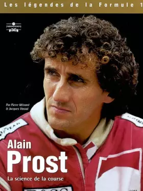 Couverture du produit · Alain Prost, la science de la course