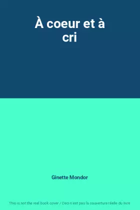 Couverture du produit · À coeur et à cri