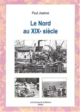 Couverture du produit · Le Nord au XIXe siècle