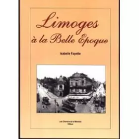 Couverture du produit · Limoges à la belle époque