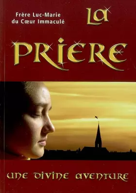 Couverture du produit · La prière, une divine aventure