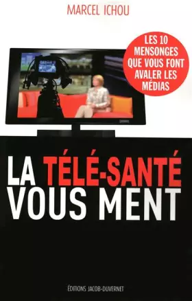 Couverture du produit · La télé-santé vous ment