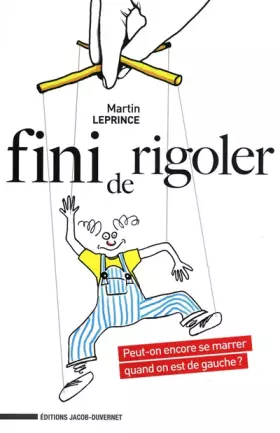 Couverture du produit · FINI DE RIGOLER PEUT-ON ENCORE SE MARRER QUAND ON