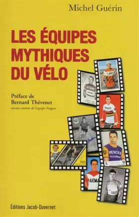 Couverture du produit · Les équipes mythiques du vélo