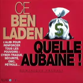 Couverture du produit · Ce Ben Laden : Quelle aubaine !