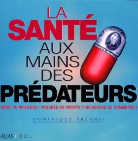 Couverture du produit · La santé aux mains des prédateurs