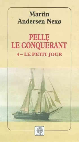 Couverture du produit · Pelle le Conquérant, tome 4 : Le Petit Jour