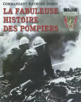 Couverture du produit · La Fabuleuse histoire des pompiers