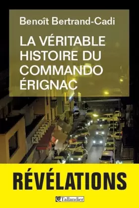 Couverture du produit · La véritable histoire du commando Erignac