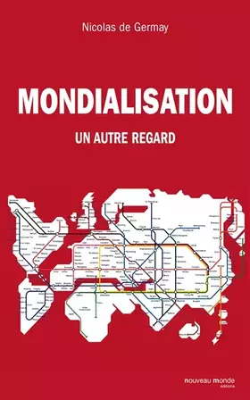 Couverture du produit · Mondialisation: Un autre regard