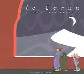 Couverture du produit · Le Coran raconté aux enfants