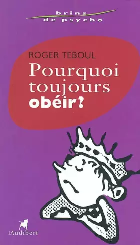 Couverture du produit · Pourquoi toujours obéir ?