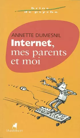 Couverture du produit · Internet, mes parents et moi