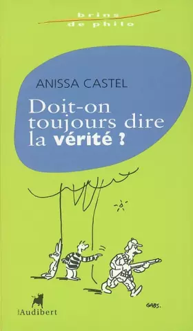 Couverture du produit · Doit-on toujours dire la vérité ?