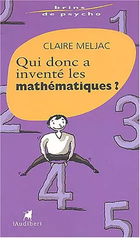 Couverture du produit · Qui donc a inventé les mathématiques ?
