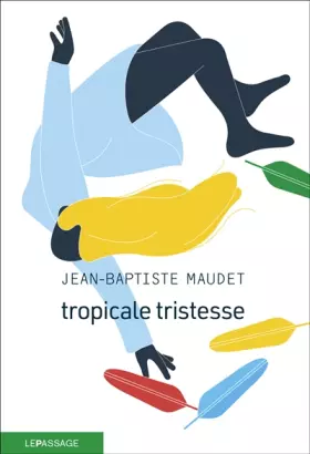 Couverture du produit · Tropicale tristesse