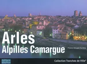 Couverture du produit · Arles, Alpilles, Camargue