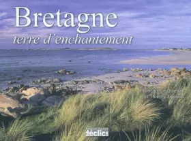 Couverture du produit · Bretagne, terre d'enchantement