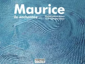 Couverture du produit · Maurice : Ile enchanté