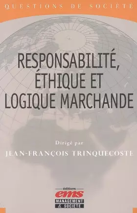 Couverture du produit · Responsabilité, éthique et logique marchande