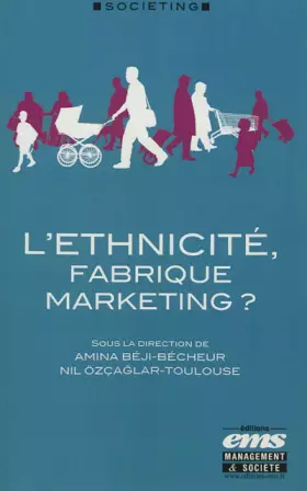Couverture du produit · L'ethnicité, fabrique marketing ?