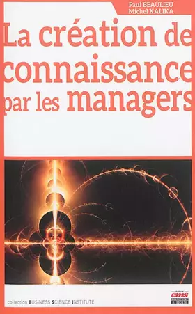Couverture du produit · La création de connaissance par les managers
