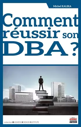 Couverture du produit · Comment réussir son DBA ?