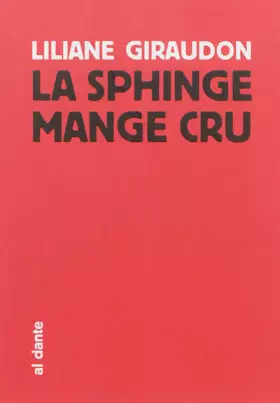 Couverture du produit · La sphinge mange cru