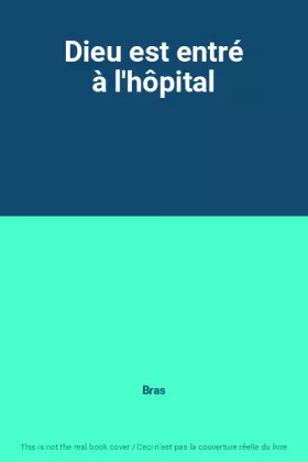 Couverture du produit · Dieu est entré à l'hôpital