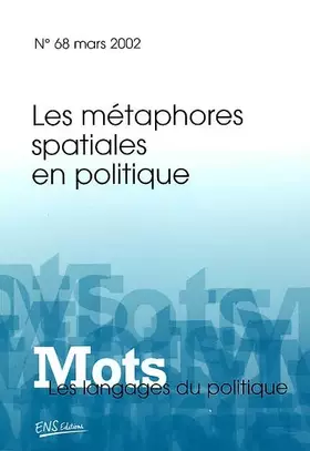 Couverture du produit · Les metaphores spatiales en politique - mots mars 2002 n 68