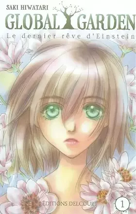 Couverture du produit · Global Garden, tome 1 Le dernier reve d Einstein
