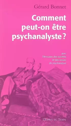 Couverture du produit · Comment peut-on être psychanalyste ?