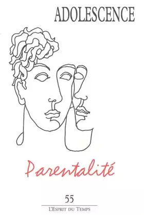 Couverture du produit · Adolescence, N° 55 : Parentalité