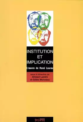 Couverture du produit · Institution et implication : L'Oeuvre de René Lourau