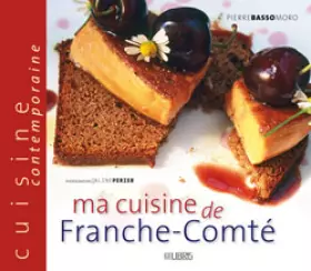 Couverture du produit · Ma cuisine de Franche-Comté
