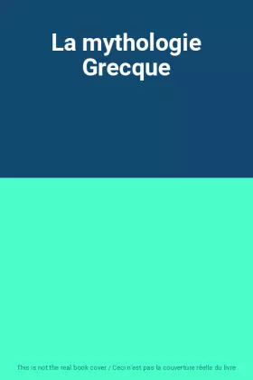 Couverture du produit · La mythologie Grecque