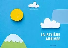 Couverture du produit · La rivière arrivée